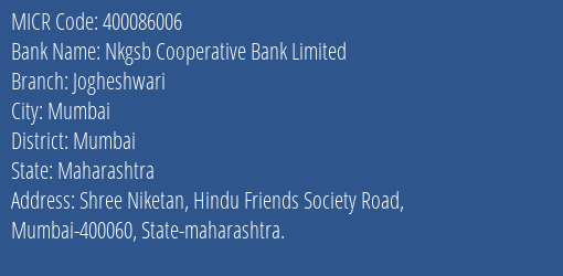 Nkgsb Cooperative Bank Limited Jogheshwari MICR Code