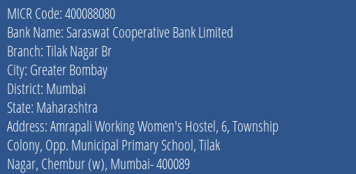 Saraswat Cooperative Bank Tilak Nagar Br Branch Address Details and MICR Code 400088080