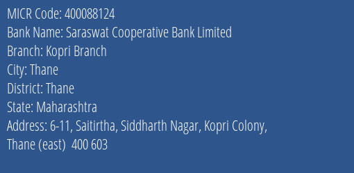Saraswat Cooperative Bank Limited Kopri Branch MICR Code