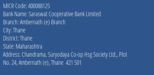 Saraswat Cooperative Bank Limited Ambernath E Branch MICR Code