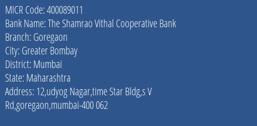 The Shamrao Vithal Cooperative Bank Goregaon MICR Code