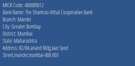 The Shamrao Vithal Cooperative Bank Mandvi MICR Code
