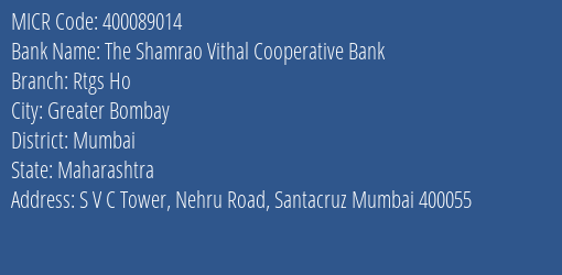 The Shamrao Vithal Cooperative Bank Rtgs Ho MICR Code