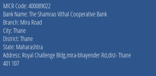 The Shamrao Vithal Cooperative Bank Mira Road MICR Code