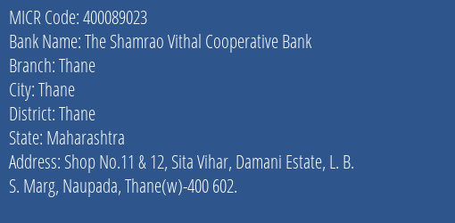 The Shamrao Vithal Cooperative Bank Thane MICR Code