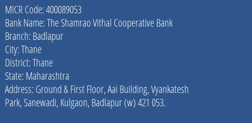 The Shamrao Vithal Cooperative Bank Badlapur MICR Code