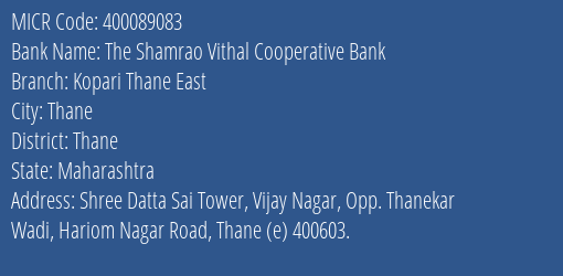 The Shamrao Vithal Cooperative Bank Kopari Thane East MICR Code