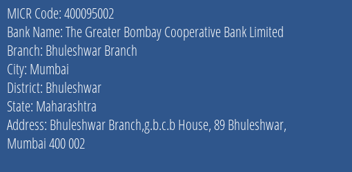 The Greater Bombay Cooperative Bank Limited Bhuleshwar Branch MICR Code