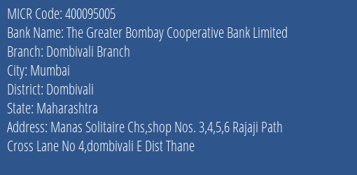 The Greater Bombay Cooperative Bank Limited Dombivali Branch MICR Code