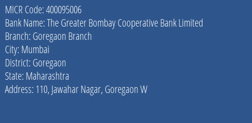 The Greater Bombay Cooperative Bank Limited Goregaon Branch MICR Code