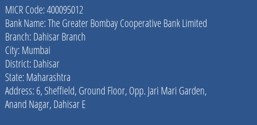 The Greater Bombay Cooperative Bank Limited Dahisar Branch MICR Code