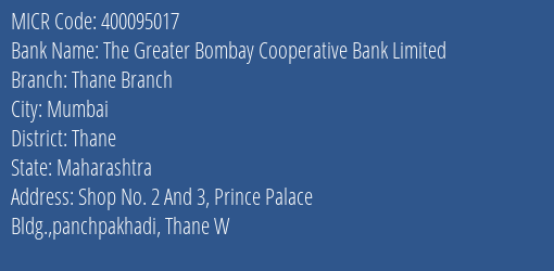 The Greater Bombay Cooperative Bank Limited Thane Branch MICR Code