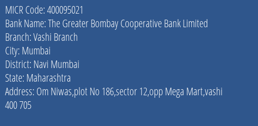 The Greater Bombay Cooperative Bank Limited Vashi Branch MICR Code