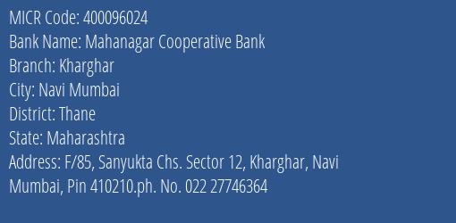 Mahanagar Cooperative Bank Kharghar MICR Code