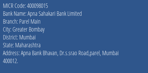 Apna Sahakari Bank Limited Parel Main MICR Code