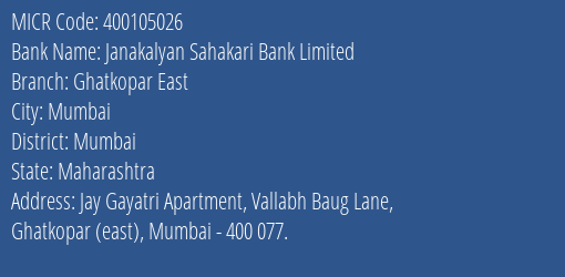 Janakalyan Sahakari Bank Limited Ghatkopar East MICR Code