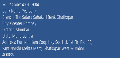 The Satara Sahakari Bank Ghatkopar MICR Code