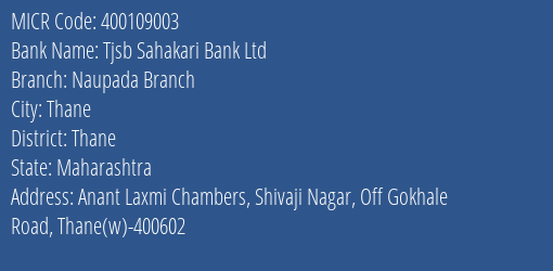 Tjsb Sahakari Bank Ltd Naupada Branch MICR Code