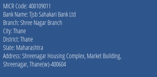 Tjsb Sahakari Bank Ltd Shree Nagar Branch MICR Code