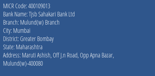 Tjsb Sahakari Bank Ltd Mulund W Branch MICR Code