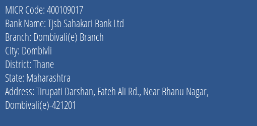 Tjsb Sahakari Bank Ltd Dombivali E Branch MICR Code