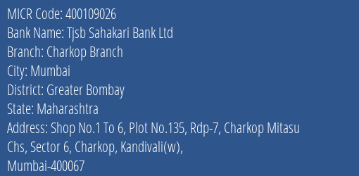 Tjsb Sahakari Bank Ltd Charkop Branch MICR Code