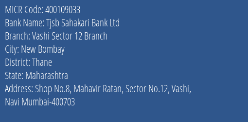 Tjsb Sahakari Bank Ltd Vashi Sector 12 Branch MICR Code