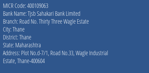 Tjsb Sahakari Bank Limited Road No. Thirty Three Wagle Estate MICR Code