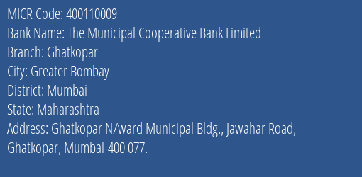 The Municipal Cooperative Bank Limited Ghatkopar MICR Code