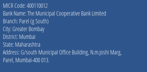 The Municipal Cooperative Bank Limited Parel G South MICR Code