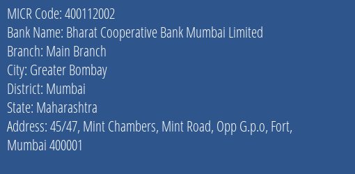 Bharat Cooperative Bank Mumbai Limited Main Branch MICR Code