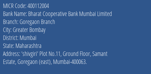 Bharat Cooperative Bank Mumbai Limited Goregaon Branch MICR Code