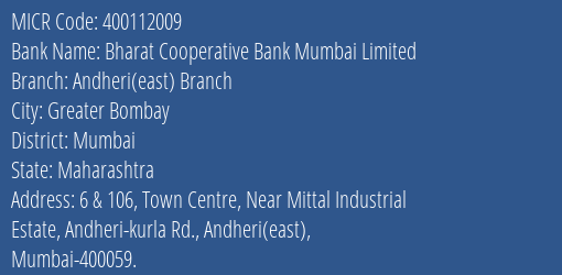 Bharat Cooperative Bank Mumbai Limited Andheri East Branch MICR Code