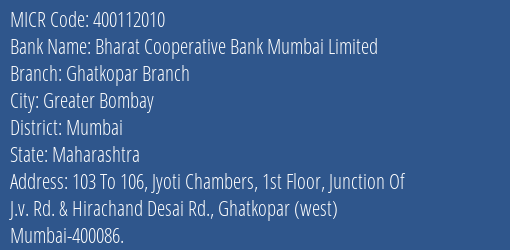 Bharat Cooperative Bank Mumbai Limited Ghatkopar Branch MICR Code