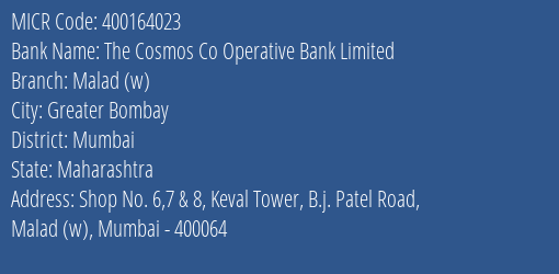 The Cosmos Co Operative Bank Limited Malad W MICR Code