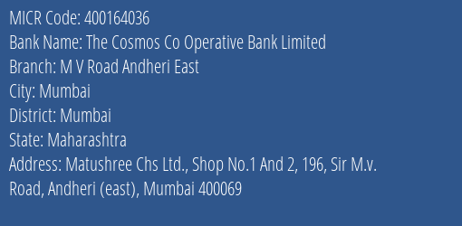 The Cosmos Co Operative Bank Limited M V Road Andheri East MICR Code