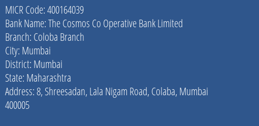 The Cosmos Co Operative Bank Limited Coloba Branch MICR Code
