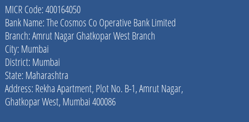 The Cosmos Co Operative Bank Limited Amrut Nagar Ghatkopar West Branch MICR Code