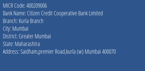 Citizen Credit Cooperative Bank Limited Kurla Branch MICR Code