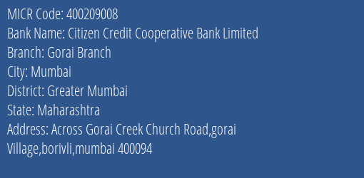 Citizen Credit Cooperative Bank Limited Gorai Branch MICR Code