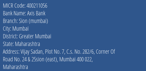 Axis Bank Sion Mumbai Branch Address Details and MICR Code 400211056
