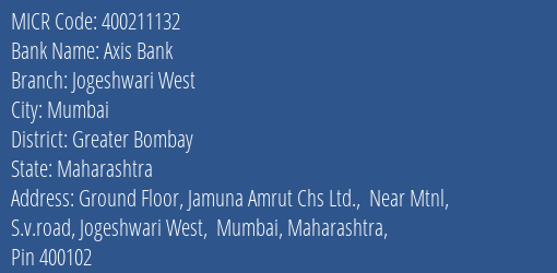 Axis Bank Jogeshwari West Branch Address Details and MICR Code 400211132