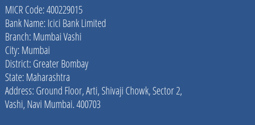 Icici Bank Limited Mumbai Vashi MICR Code