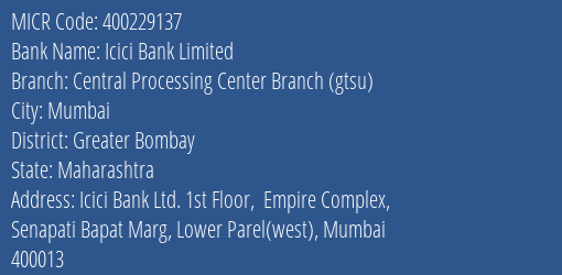 Icici Bank Limited Central Processing Center Branch Gtsu MICR Code