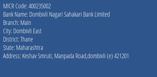 Dombivli Nagari Sahakari Bank Limited Main MICR Code
