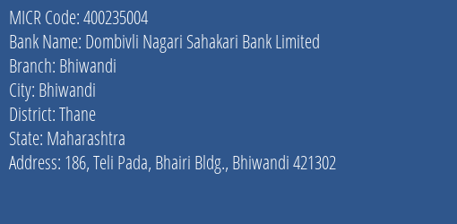 Dombivli Nagari Sahakari Bank Limited Bhiwandi MICR Code