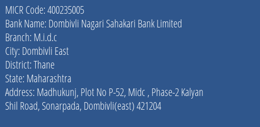 Dombivli Nagari Sahakari Bank Limited M.i.d.c MICR Code