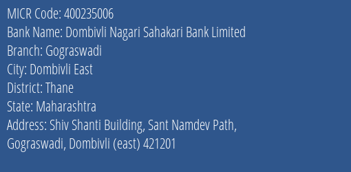 Dombivli Nagari Sahakari Bank Limited Gograswadi MICR Code