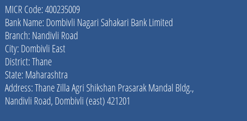 Dombivli Nagari Sahakari Bank Limited Nandivli Road MICR Code