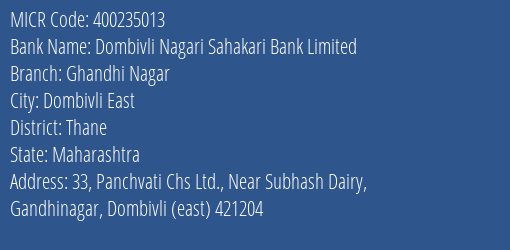 Dombivli Nagari Sahakari Bank Limited Ghandhi Nagar MICR Code